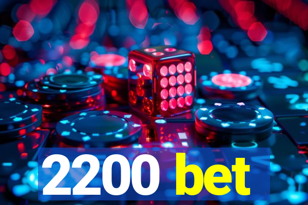 2200 bet